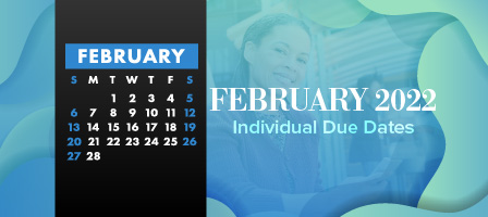 February 2022 Individual Tax Due Dates