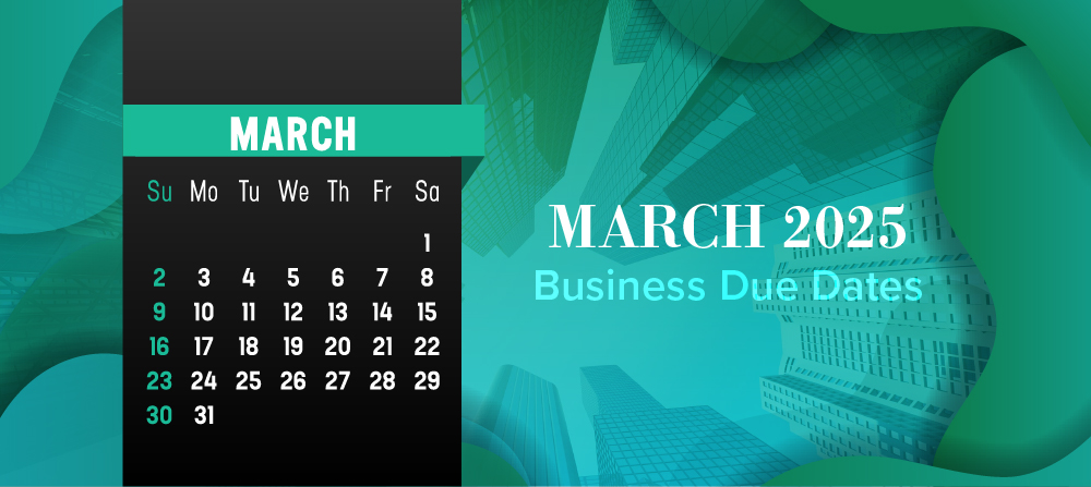 The March 2025 Business Due Dates